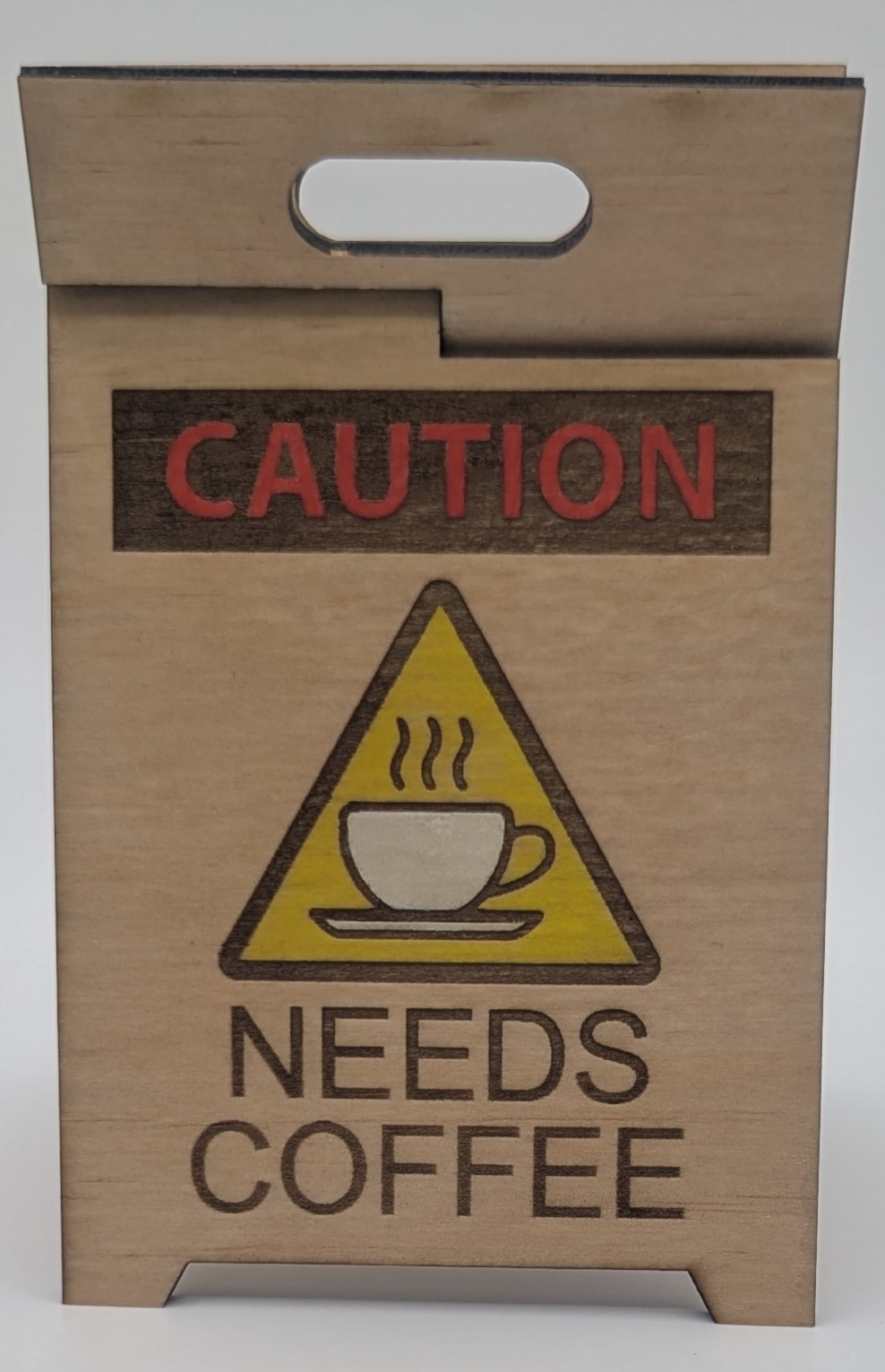 Caution Needs Coffee Sign